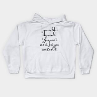 Love is Like the Wind Kids Hoodie